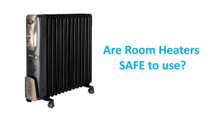 Are room heaters safe to use Are room heaters safe to use