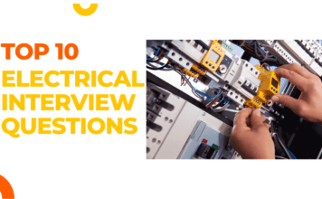 Top 10 Electrical Interview Questions and How to answer them? top 10 electrical interview questions and how to answer them