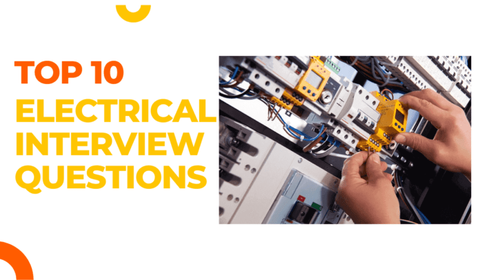 top 10 electrical interview questions and how to answer them